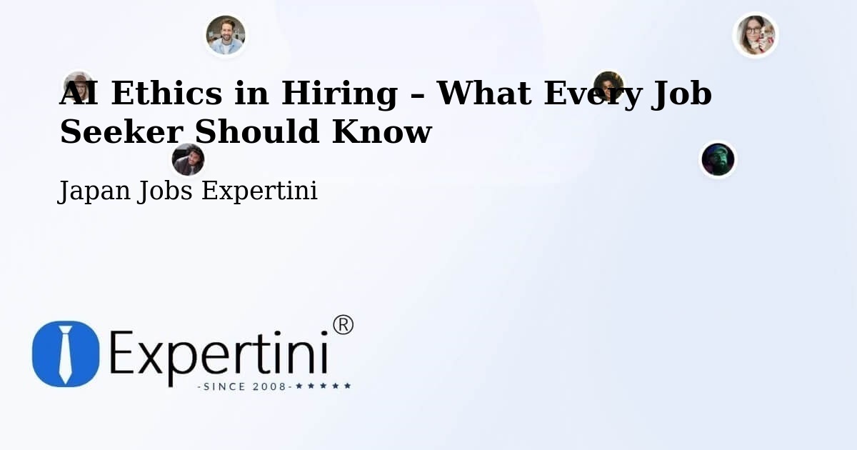 AI Ethics in Recruitment & Hiring – Noshiro - Noshiro, Japan Jobs Expertini