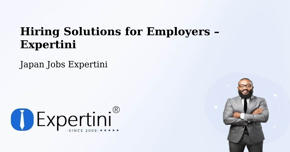 Hiring Solutions for Employers in Noshiro - Noshiro, Japan Jobs Expertini