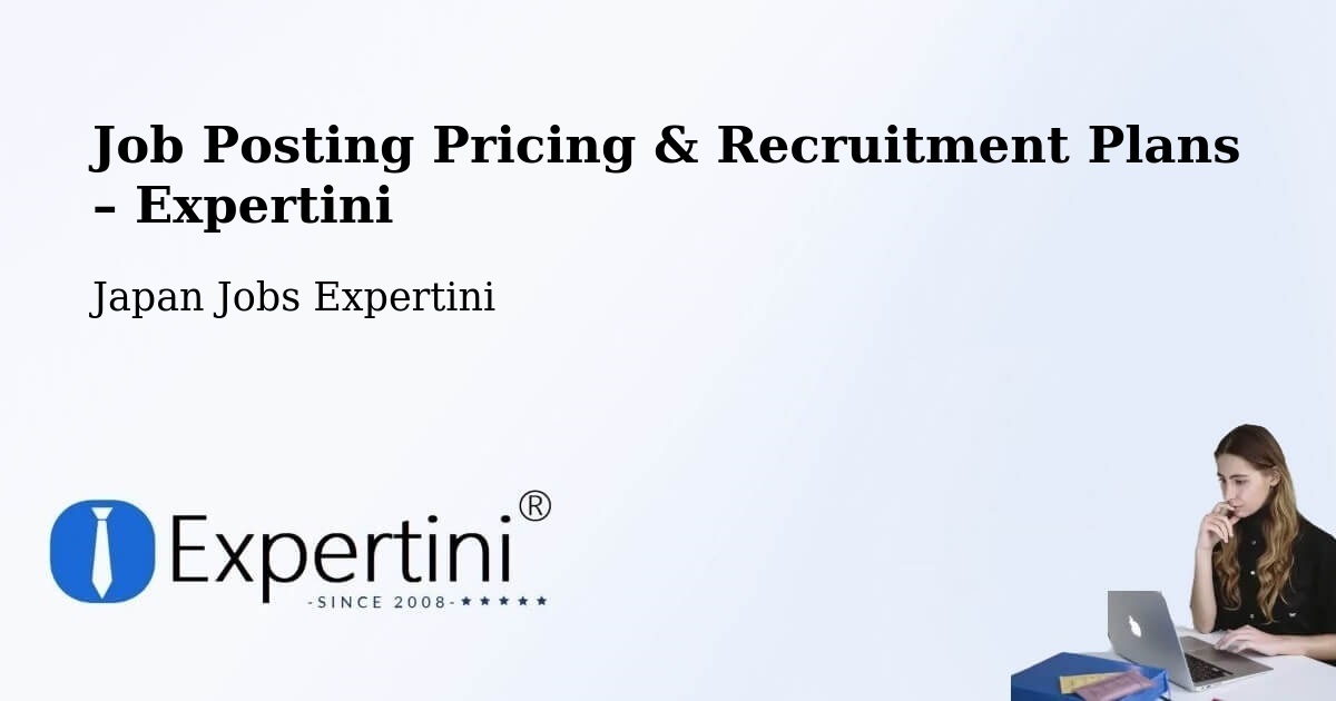 Job Posting Pricing & Recruitment Plans – Noshiro - Noshiro, Japan Jobs Expertini